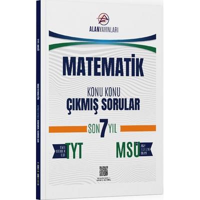 Alan Yayınları TYT MSÜ Matematik Son 7 Yıl Konu Konu Çıkmış Sorular 