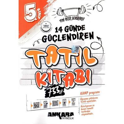 Ankara Yayıncılık 5. Sınıf 2025 14 Günde Güçlendiren Tatil Kitabı