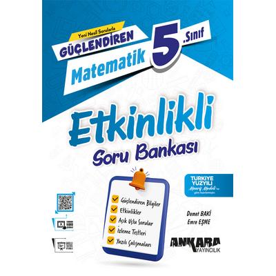 Ankara Yayıncılık 5. Sınıf 2025 Güçlendiren Matematik Etkinlikli Soru Bankası