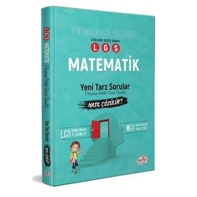 Editör Yayınları Lgs 8. Sınıf Matematik Mantık Muhakeme Soruları Nasıl Çözülür? Turkuaz Kitap