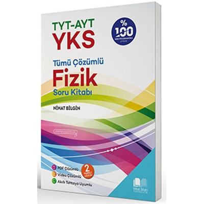 Nihat Bilgin TYT AYT Fizik Tümü Çözümlü Soru Kitabı