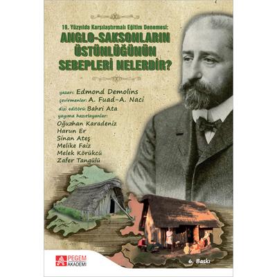 Pegem Akademi 19.Yüzyılda Karşılaştırılmalı Eğitim Denemesi: Anglo-Saksonların Üstünlüğünün Sebepleri Nelerdir?