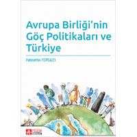 Pegem Akademi Avrupa Birliği’nin Göç Politikaları ve Türkiye