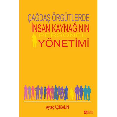 Pegem Akademi Çağdaş Örgütlerde İnsan Kaynağının Personel Yönetimi