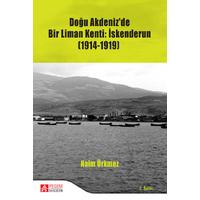 Pegem Akademi Doğu Akdeniz’de Bir Liman Kenti: İskenderun (1914-1919)