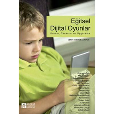 Pegem Akademi Eğitsel Dijital Oyunlar: Kuram, Tasarım ve Uygulama