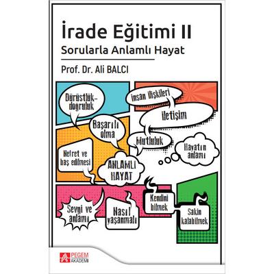 Pegem Akademi İrade Eğitimi 2- Sorularla Anlamlı Hayat