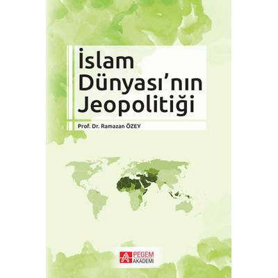 Pegem Akademi İslam Dünyası’nın Jeopolitiği