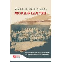 Pegem Akademi Kimsesizler Sığınağı: Amasya Yetim Kızlar Yurdu