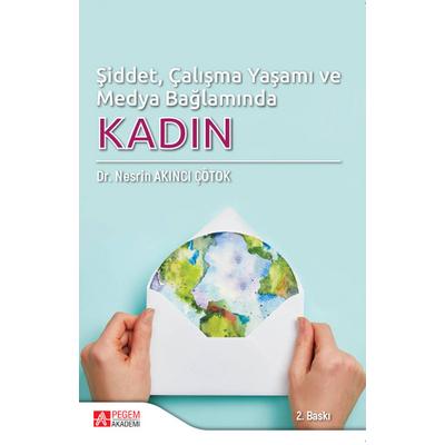 Pegem Akademi Şiddet, Çalışma Yaşamı ve Medya Bağlamında KADIN