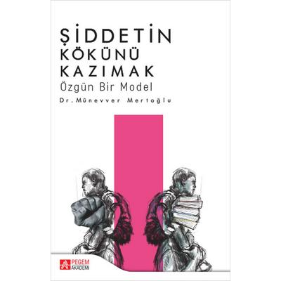 Pegem Akademi Şiddetin Kökünü Kazımak