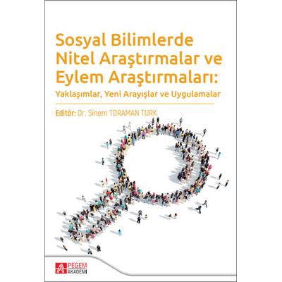 Pegem Akademi Sosyal Bilimlerde Nitel Araştırmalar ve Eylem Araştırmaları