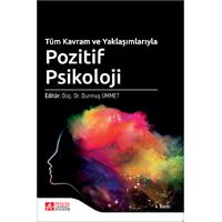 Pegem Akademi Tüm Kavram ve Yaklaşımlarıyla Pozitif Psikoloji