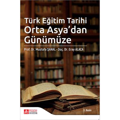 Pegem Akademi Türk Eğitim Tarihi Orta Asya’dan Günümüze