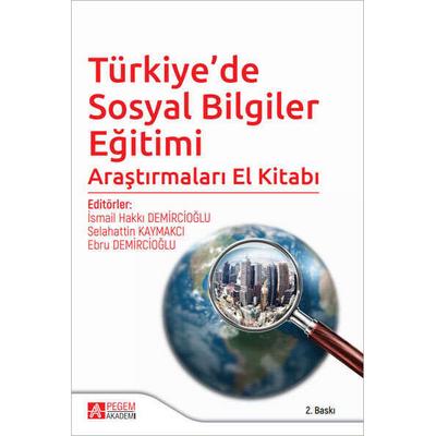 Pegem Akademi Türkiyede Sosyal Bilgiler Eğitimi Araştırmaları El Kitabı