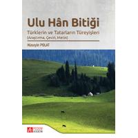 Pegem Akademi Ulu Han Bitiği Türklerin ve Tatarların Türeyişleri