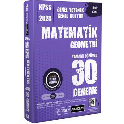 Pegem Yayınları 2025 KPSS Genel Yetenek Genel Kültür Matematik-Geometri Tamamı Çözümlü 30 Deneme