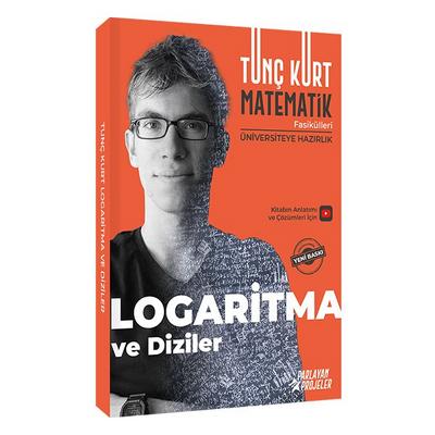 Tunç Kurt AYT Matematik Fasikülleri Logaritma ve Diziler