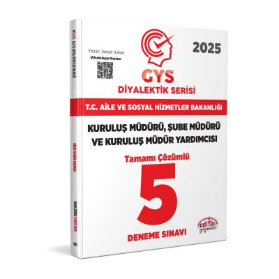 Editör Yayınları 2025 T.C. Aile ve Sosyal Hizmetler Bakanlığı GYS Müdür ve Müdür Yardımcısı DİYALEKTİK SERİSİ Tamamı Çözümlü 5 Deneme Sınavı